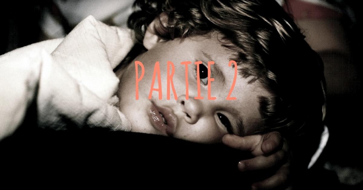 L’anxiété de mon fils Partie 2