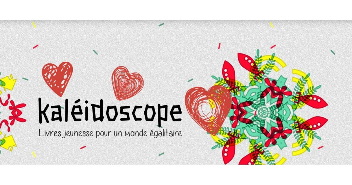 Kaléidoscope : ta petite source d’inspiration, pour des livres non-stéréotypés