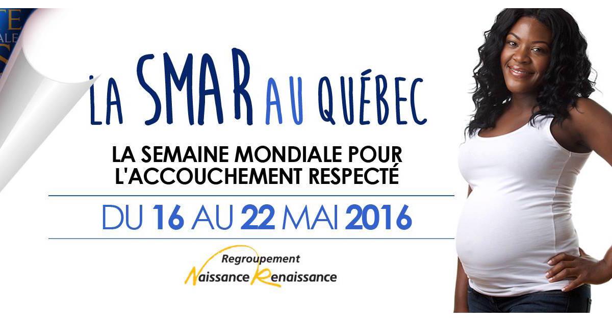 C’est la Semaine mondiale pour l’accouchement respecté (SMAR)!