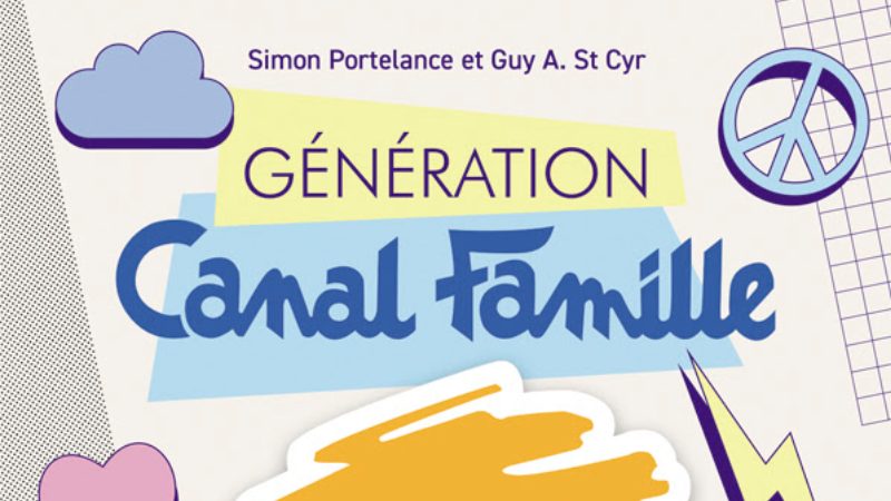 Ce livre qui fait l’éloge de Canal Famille vous fera retomber en enfance!