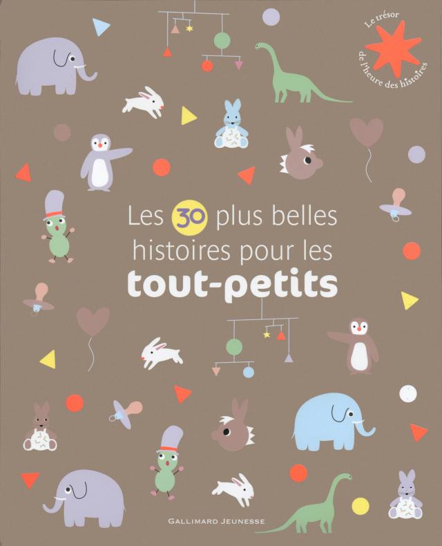 Les 30 plus belles histoires pour les tout-petits, Gallimard Jeunesse