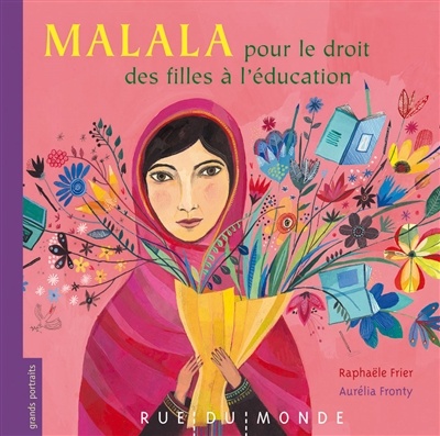 Malala: pour le droit des filles à l'éducation